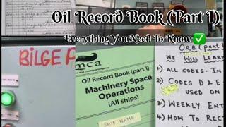 Oil Record Book (ORB)- Part I # All Codes # Weekly Entries # Missed Entry # Ship # MEO Exams