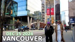 Living in Vancouver Canada - Pre Christmas Walk - Dec 15 2024 neither Rain nor Snow