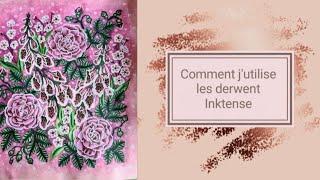 Tuto coloriage : Comment j'utilise les Derwent Inktense