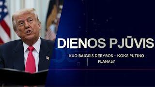 Kuo baigsis derybos – koks Putino planas? | DIENOS PJŪVIS