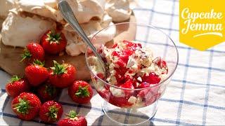 Eton Mess Summer Dessert Recipe | Cupcake Jemma