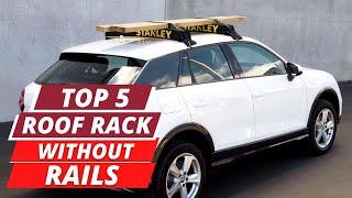 Top 5 Best Roof Racks For Cars Without Rails in 2024