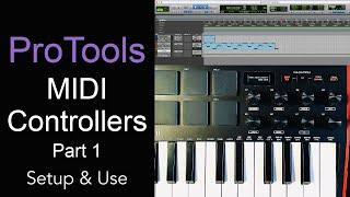 ProTools MIDI Controllers Part 1 | How To Connect Setup & Use