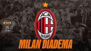 ALEM DAS 4 LINHAS #107 - MILAN DIADEMA