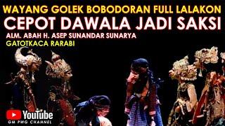 Wayang Golek Asep Sunandar Sunarya Bobodoran Full Lalakon l Cepot Jadi Saksi - Gatotkaca Rarabi