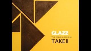 Glazz "The Jamming Sessions: TAKE 2" MEDLEY