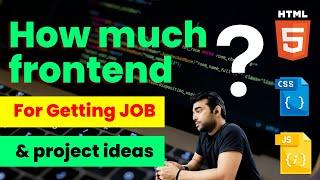 How much frontend to get the JOB  