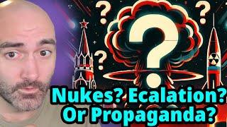 Nukes? Escalation? WW3?! Its Putin Propaganda!