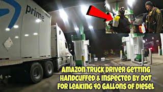 Amazon Truck Drivers Getting Detained & Handcuffed For Leaking 40 Gal Of Diesel At Truck Stop