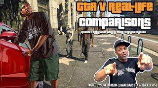 GTA V Real-Life Comparisons (Hosted by Slink Johnson) Episode 1