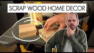 Easy Scrap Wood Ideas | DIY Home Decor