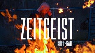 KOLLEGAH - ZEITGEIST (Official Video)