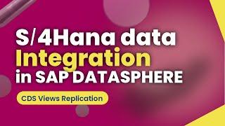 Integrate S/4HANA CDS Views with #SAP Datasphere using business content