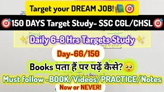 SSC CGL 2025- Daily Targets StudyDay-66/150 With BOOKS+Videos #ssc #ssccgl #sscchsl