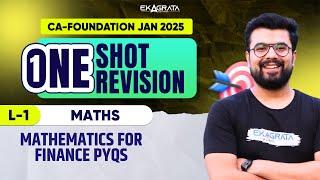 CA Foundation 2025 Maths: Mathematics for Finance PYQs | ONE SHOT REVISION By Jatin Dembla