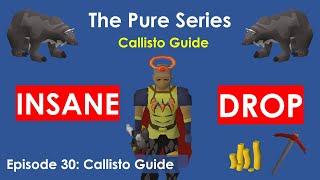 OSRS Pure Series - Episode 30: 2020 Callisto Guide (PET DROP AGAIN?!)