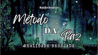 Meditação para Realidade Desejada com Método da Paz