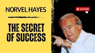 The Secret of Success | Norvel Hayes Classic