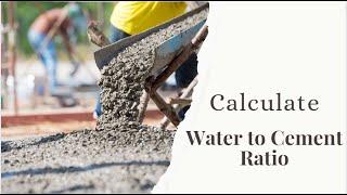 How To Design Concrete Grade 30 (Part 3): Calculate The Water-Cement Ratio of Concrete