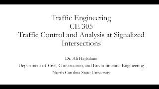 Traffic Engineering (CE 305) Lecture 22 - Signalized Intersections - Wrap up