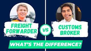 Freight Forwarder vs. Customs Broker: What's the Difference?