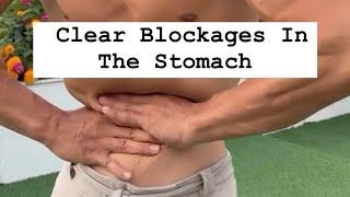 Clear Blockages In the Stomach