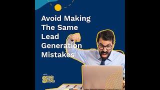 Avoid Making The Same Lead Generation Mistakes