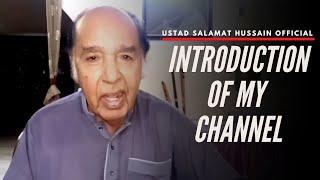 Introduction Of My Channel | Ustad Salamat Hussain Official