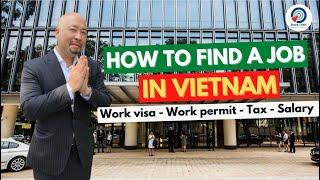 Getting a job IN VIETNAM 2022 | Expats in Vietnam