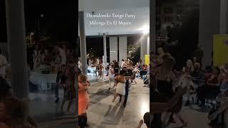 Thessaloniki Tango Party 2023. Milonga thessaloniki. Tango lessons. Open outdoor events.  festival.