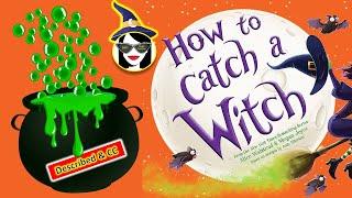 How to Catch a Witch! | READ ALOUD | Described and CC Format| Bonus Story