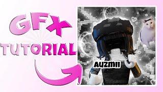 easy GFX TUTORIAL - 20 minutes?!