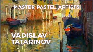 Russian Pastel Painting Artist Vladislav Tatarinov Fine Art Paintings