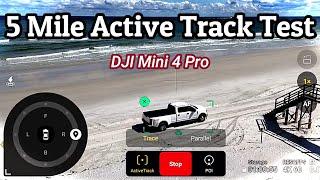 DJI Mini 4 Pro Active Track 5 Mile Test!