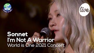 손승연(Sonnet) - I’m Not A Warrior [World is One 2021 CONCERT - 화제의 무대 다시보기]