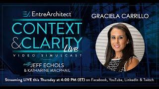 Graciela Carrillo - Being A Catalyst (Context & Clarity LIVE)