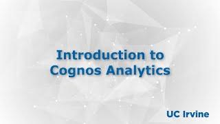 Introduction to Cognos Analytics