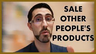 How To Make Money Selling Other Peoples Products as Sales Representative