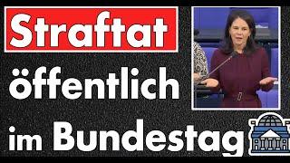 Baerbock begeht Straftat im Bundestag vor der Öffentlichkeit! §353b StGB bis zu 5 Jahre Gefängnis!