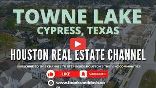 Discover Towne Lake, Cypress TX – A Master-Planned Waterfront Community!