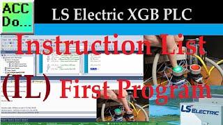 XGB PLC Instruction List (IL) - First Program using AI!