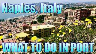 Walking in Naples, Italy - What to Do on Your Day in Port