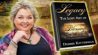 Legacy - The Lost Art of Blessing (Randy Kay's Interview with Debbie Kitterman)