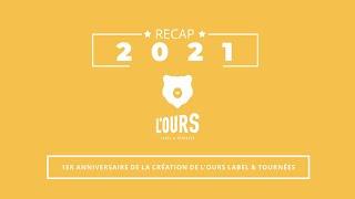 ⭐️  Récapitulatif fin d'année 2021⭐️   L'Ours (Label & Tournées)