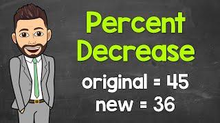 Calculating Percent Decrease | Percent Change | Math with Mr. J