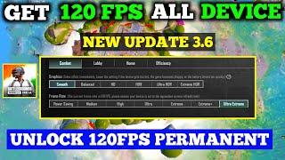 🟢120FPS UNLOCK BGMI 3.6 UPDATE | HOW TO UNLOCK BGMI 120 FPS | BGMI 3.6 UPDATE 120FPS UNLOCK LAG FIX