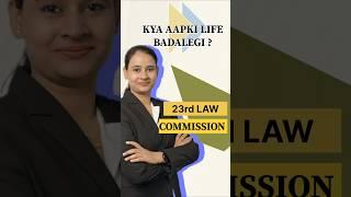 23rd Law Commission Approved! New Legal Reforms, Fast Justice & Gender Equality #indialegal #news