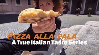 Roman Aromas - A True Italian Taste Series: Pizza alla Pala