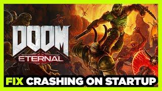 How to FIX Doom Eternal Crashing on Startup!