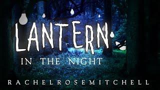 Lantern In The Night - Rachel Rose Mitchell